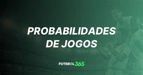 probabilidades jogos hoje